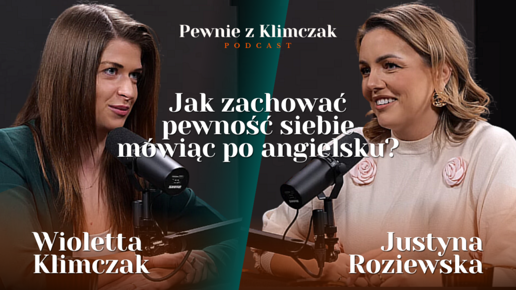 Okładka odcinka podcastu o pewności siebie "Pewnie z Klimczak" z Kingą Zacharjasz