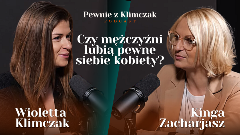 Okładka odcinka podcastu o pewności siebie "Pewnie z Klimczak" z Kingą Zacharjasz