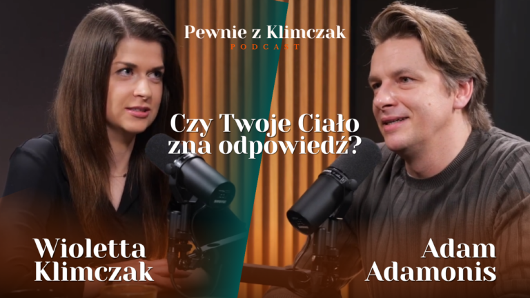 Okładka odcinka podcastu o pewności siebie i rodzinie "Pewnie z Klimczak" z Adamem Adamonis