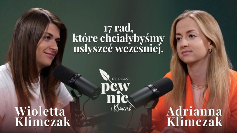 17 rad, które chciałybyśmy usłyszeć wcześniej. Rozmowa z Adrianną Klimczak.